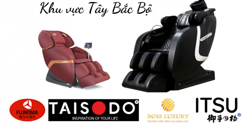 Ghế massage Fujikima - Taisodo - Boss Luxury - Itsu - LifeSport - Toyoky - Atochi - Sankito - Yamaguchi - Poongsan KLC Kingsport Okasa Xiaomi Drcare QueenCrown Fujiluxury Elip Fuji Family Kagawa Gintell Ogawa Toshiko Kenji Asama Oreni Kaitashi Osanno Akawa Azaki Bestech Washima Hakawa Okia Thomashamilton Boss Daikiosan Okusaki Luxsport Fujinawa Panasonic Kazuko Azado Posh Haruko Fujikashi Panworld Takasima Osim Yamato Jmg Funiko Tokuyo Royal Kyodo Luraco Perfect Buheung Fujicare Maxcare Abcsport Kakaku Edra Osaki Havinco National : Hòa Bình - Sơn La - Điện Biên - Lai Châu - Lào Cai - Yên Bái.