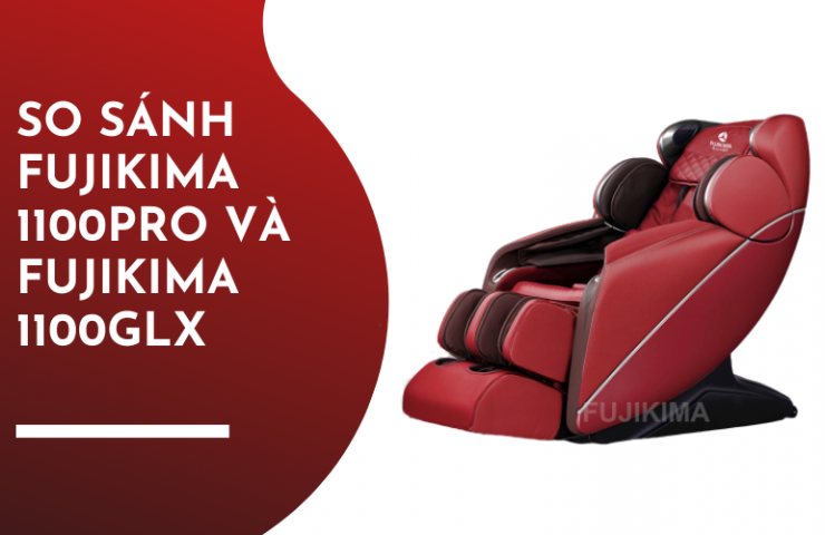 Bạn có biết Fujikima 1100Pro và Fujikima 1100Glx khác nhau ở điểm gì ? (Ghế massage Fujikima 1100 2021 giá rẻ) 5 So sánh Fujikima 1100Pro và Fujikima 1100Glx