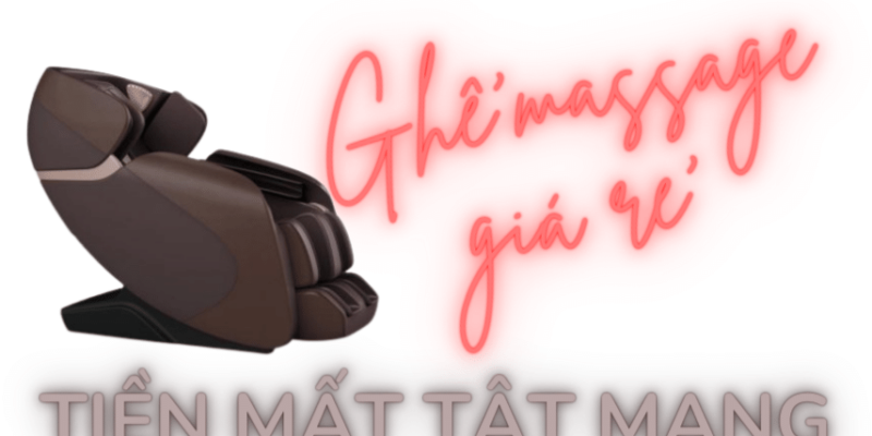 Ghế massage giá rẻ